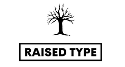 RAISED TYPE LLC